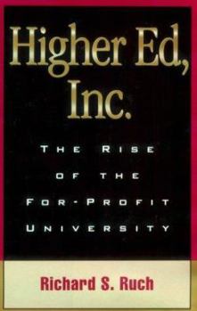 Hardcover Higher Ed, Inc.: The Rise of the For-Profit University Book
