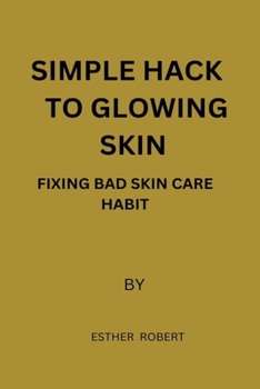 simple hack to glowing skin: FIXING bad skincare habit