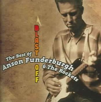 Music - CD Blast Off: The Best Of Anson Funderburgh & The Roc Book