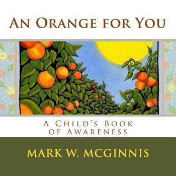 Paperback An Orange for You: A Child's Book of Awareness Book