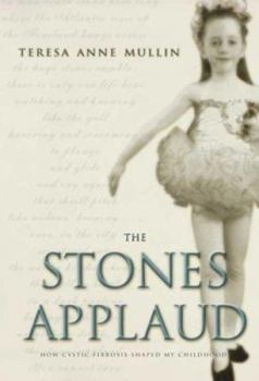 The Stones Applaud: How Cystic Fibrosis Shaped My Childhood