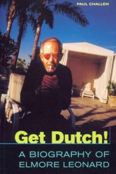 Paperback Get Dutch!: Biography of Elmore Leonard Book