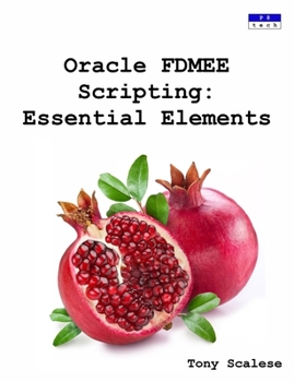 Paperback Oracle FDMEE Scripting: Essential Elements Book