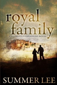 Royal Family - Book #3 of the Glorious Companions