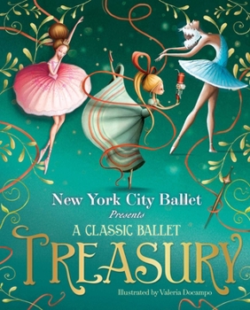 Hardcover A Classic Ballet Treasury: The Nutcracker; Sleeping Beauty; Swan Lake Book