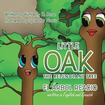 Paperback Little Oak: The Reluctant Tree Book