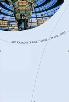 Paperback The Sociology of Architecture: Constructing Identities Book