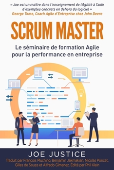 Paperback Scrum Master: Le séminaire de formation Agile pour la performance en entreprise [French] Book