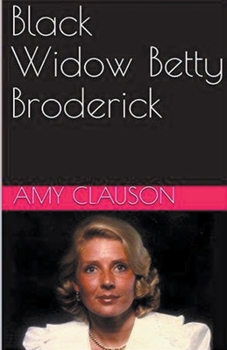 Paperback Black Widow Betty Broderick Book