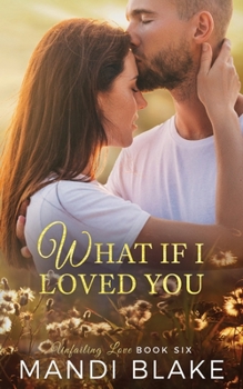 Paperback What if I Loved You: A Sweet Christian Romance Book