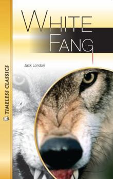Paperback White Fang (Timeless) (Timeless Classics) Book
