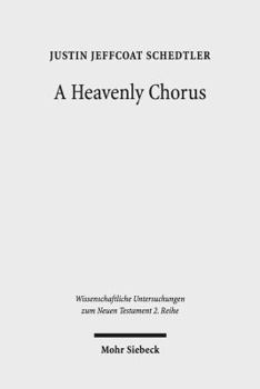 Paperback A Heavenly Chorus: The Dramatic Function of Revelation's Hymns Book