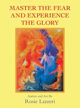 Hardcover Master the Fear and Experience the Glory Book