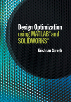 Hardcover Design Optimization using MATLAB and SOLIDWORKS Book