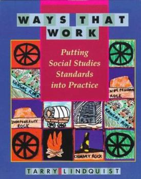 Paperback Ways That Work: Putting Social Studies Standards Into Practice Book
