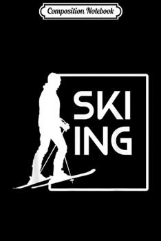 Composition Notebook: Skiing Winter Ski  Journal/Notebook Blank Lined Ruled 6x9 100 Pages