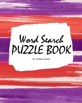 Word Search Puzzle Book for Teens and Young Adults (8x10 Puzzle Book / Activity Book)