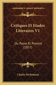 Paperback Critiques Et Etudes Litteraires V1: Ou Passe Et Present (1857) [French] Book