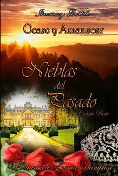 Paperback Nieblas del Pasado 4: Ocaso y Amanecer [Spanish] Book