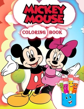 Paperback Mickey Mouse Coloring Book: Mickey Mouse Coloring Book For Kids Ages 4-8 Book