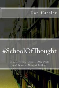Paperback #SchoolOfThought: A Collection of Essays, Blog Posts and Random Thought Bubbles Book