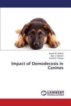 Paperback Impact of Demodecosis in Canines Book