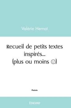 Paperback Recueil de petits textes inspirés... (plus ou moins) [French] Book