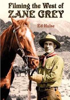 Paperback Filming the West of Zane Grey Book