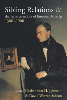 Paperback Sibling Relations and the Transformations of European Kinship, 1300-1900 Book
