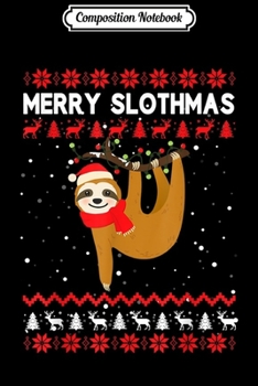 Paperback Composition Notebook: Christmas Sloth Santa Hat Ugly Xmas Merry Slothmas Gift Journal/Notebook Blank Lined Ruled 6x9 100 Pages Book