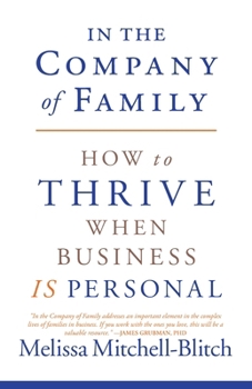 In the Company of Family: How to Thrive When Business Is Personal
