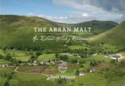 Paperback The Arran Malt: An Island Whisky Renaissance Book