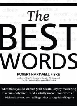 Paperback The Best Words: More Than 200 of the Most Excellent, Most Desirable, Most Suitable, Most Satisfying Words Book