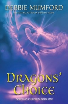 Dragons' Choice - Book #1 of the Sorcha's Children