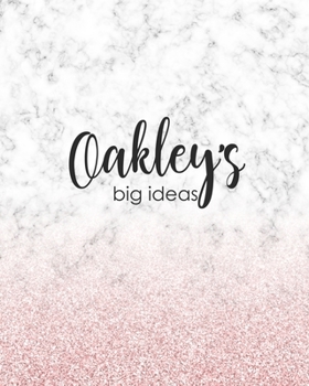 Paperback Oakley's Big Ideas: Personalized Notebook - 8x10 Lined Women's Journal Book
