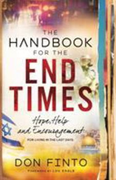 Paperback The Handbook for the End Times: Hope, Help and Encouragement for Living in the Last Days Book