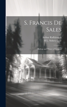 Hardcover S. Francis De Sales: Bishop and Prince of Geneva Book