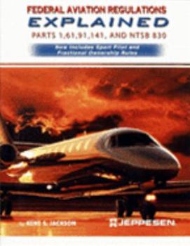 Paperback Federal Aviation Regulations Explained: Parts 1, 61, 91, Book