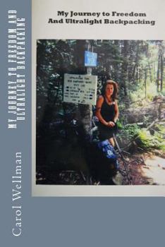 Paperback My Journey To Freedom and Ultralight Backpacking Book