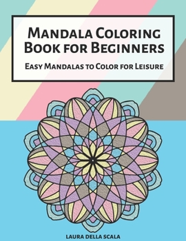 Paperback Mandala Coloring Book for Beginners: Easy Mandalas to Color for Leisure Book