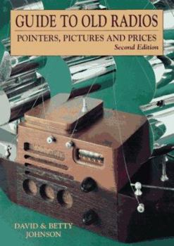 Paperback Guide to Old Radios: Pointers, Pictures, and Prices Book