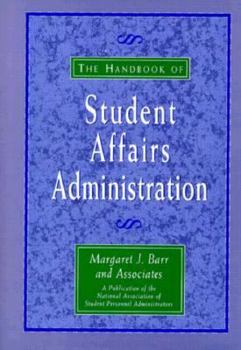 Hardcover The Handbook of Student Affairs Administration Book