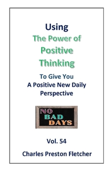 Paperback Using The Power of Positive Thinking to Give You a Positive New Daily Perspective Book