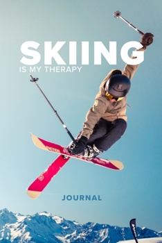 Paperback Skiing Is My Therapy Journal: Blank Lined Gift Notebook For Skiers Book