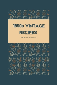 Paperback 1950s Vintage Recipe: Prime Dishes with Nostalgic Feeling [Large Print] Book