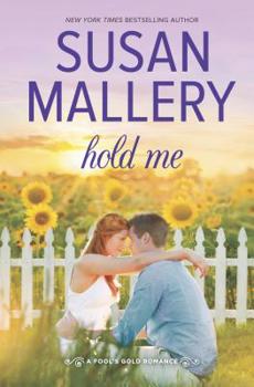 Hold Me - Book #16 of the Fool's Gold