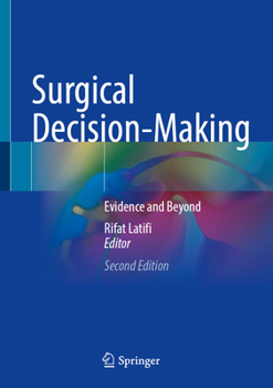 Surgical Decision-Making: Evidence and Beyond