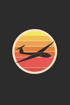 Segelflugzeug Notizbuch: Segelflieger Gleitflugzeug Retro  / 6x9 Zoll / 120 linierte Seiten (German Edition)