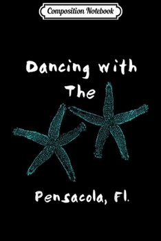 Paperback Composition Notebook: Dancing with the Starfish.Pensacola Fl. Journal/Notebook Blank Lined Ruled 6x9 100 Pages Book