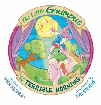 The Little Grumpus and the Terrible Morning